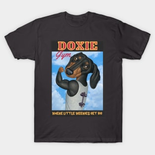 Cute Doxie at the gym where little weenies get big T-Shirt